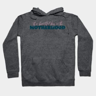 It's a Beautiful Day in the Motherhood Hoodie